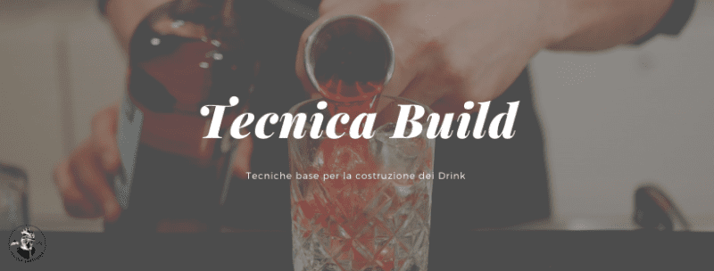 Tecniche base per la costruzione dei Drink cocktail tecnica Build