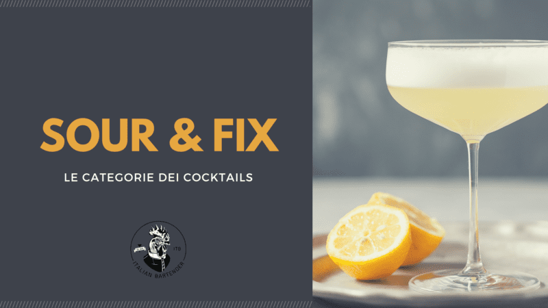 categorie di cocktail Sour & Fix