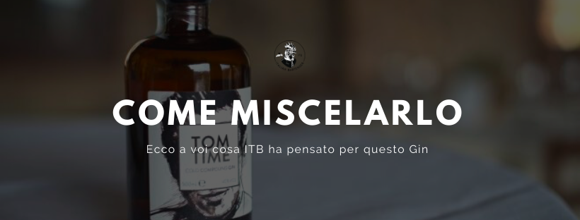 Miscelare il Tom Time Gin