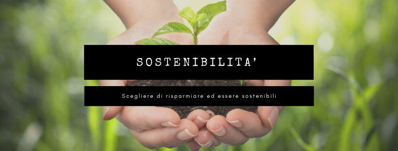 sostenibilità ed eco-frandly